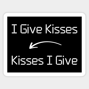 I give Kisses T-Shirt mug apparel hoodie tote gift sticker pillow art pin Sticker